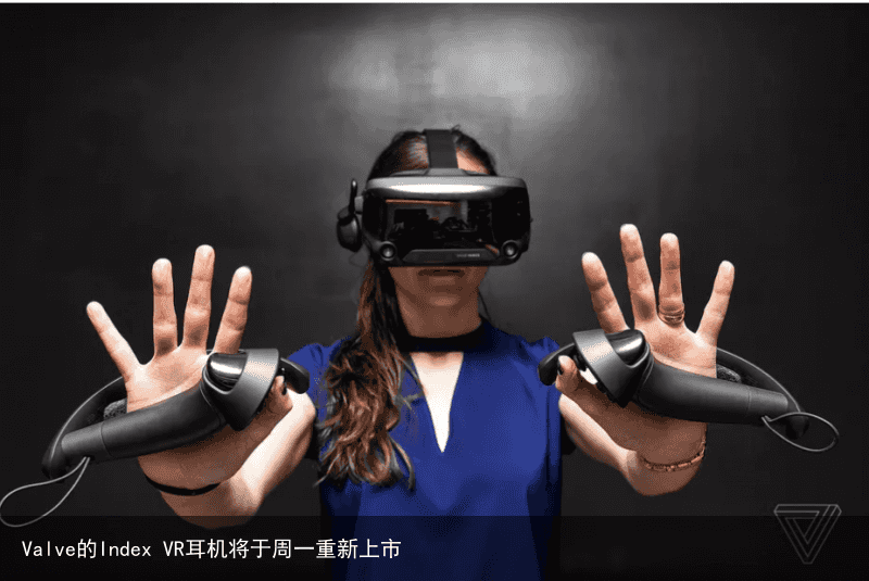 Valve的Index VR耳机将于周一重新上市